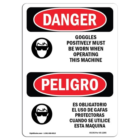 Signmission OSHA Sign, Goggles Worn Operating Machine Bilingual, 14in X 10in Decal, 10" W, 14" H, Spanish OS-DS-D-1014-VS-1285